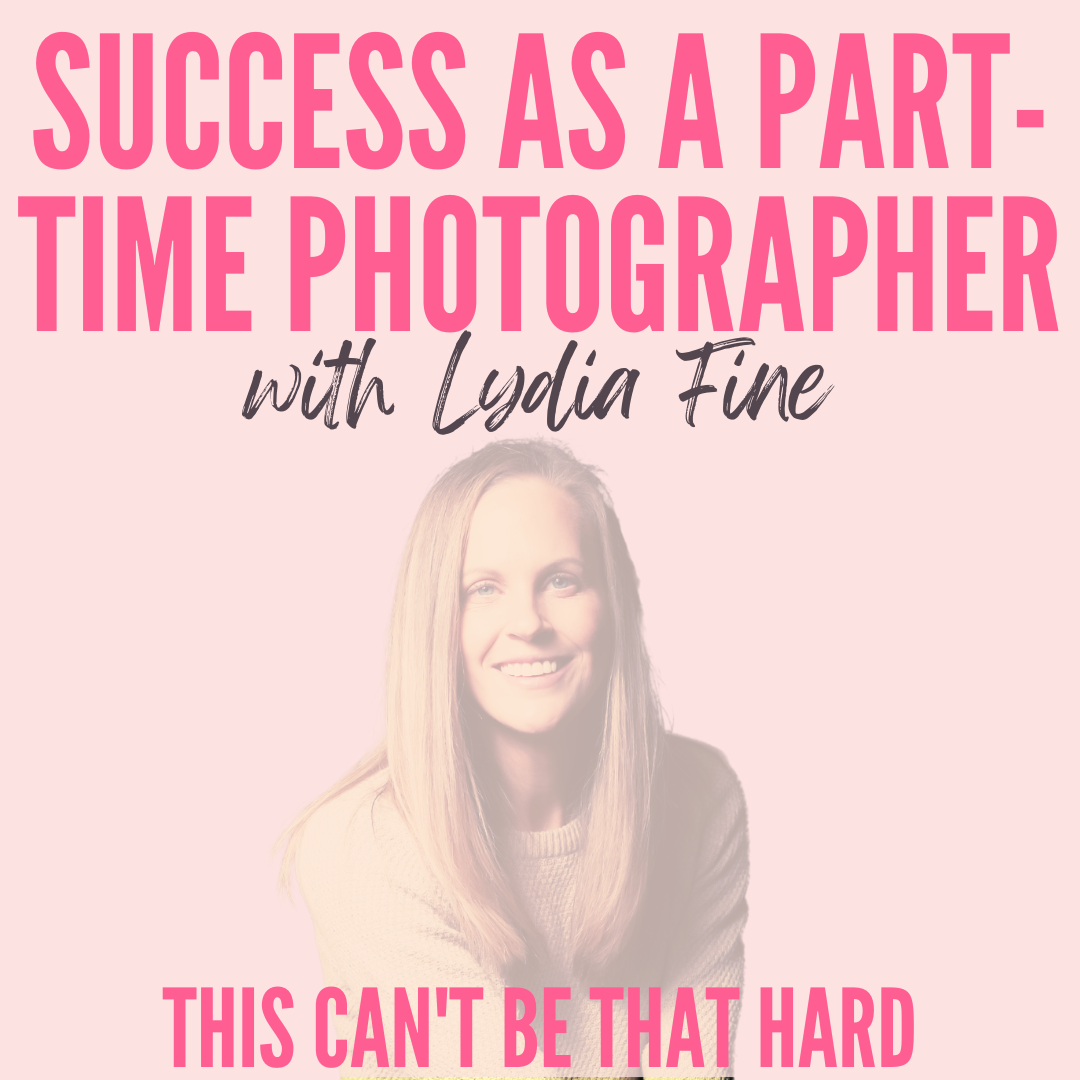 Podcast: Success as a Part-time Photographer on This Can't Be That Hard